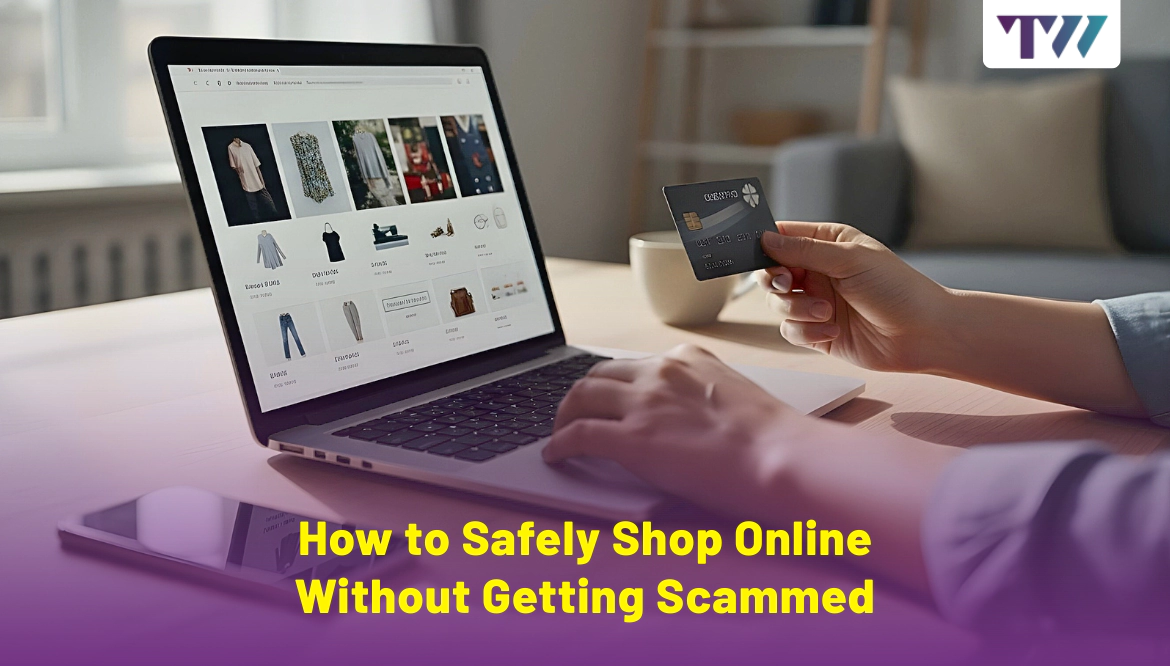 How to Safely Shop Online Without Getting Scammed